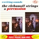 The Clebanoff Strings & Percussion - Exciting Sounds